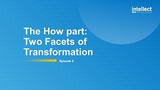 Design Thinking for Digital Enterprise - Episode 6 - Two facets of Transformation