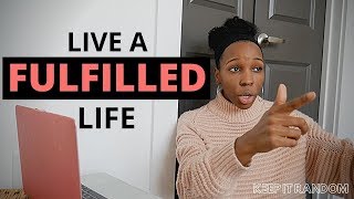 How to gain FULFILLMENT in life