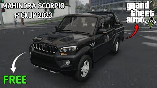 MAHINDRA SCORPIO PICKUP 2023 FOR GTA 5 FREE