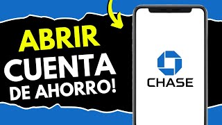 Cómo Abrir una Cuenta de Ahorro en Chase - GUÍA COMPLETA