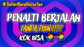 Penalti Berjalan Tanpa Poin ?? Kok Bisa ??