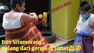 PULANG GEREJA DUO SITUMORANG DI SUNAT😂😎