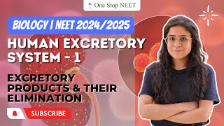 Human Excretory System - 1 | Excretory Products & Their Elimination | NEET 2024 | Komal Mam | OSN