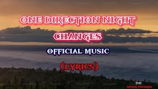 ONE DIRECTION - NIGHT CHANGES (LYRICS)