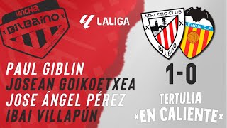 Tertulia "En caliente" / Athletic Club - Valencia CF / 3ª jornada Liga 24/25 / Miércoles 28/08/24