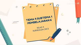 Tema 4 Subtema 1 Pembelajaran 6 Kelas 5