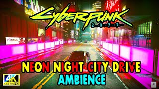 "Cyberpunk 2077: Neon Night City Drive Ambience - Immersive Futuristic Soundscapes"