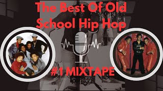 The Best Of Old School Hip Hop #1 Mixtape