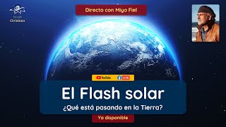 El Flash solar :: ¿Qué está pasando en la Tierra?