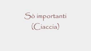 Salvatore Ciaccia - Sò importanti