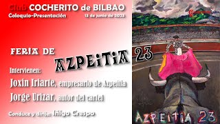 13 de junio de 2023. Presentación de la Feria Taurina de Azpeitia 2023. Club Cocherito de Bilbao