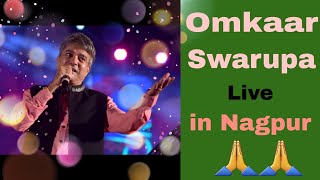 Omkaar Swarupa Live in Nagpur By Sureshji