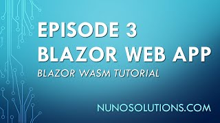 Blazor WASM - Create Web App (Episode 3)