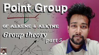 Point Group of Alkene and Alkyne | Group Theory part 5 | basic concept for NET/ GATE