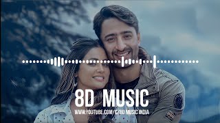 Baarish Ban Jaana (8D AUDIO) - Payal Dev, Stebin Ben | Hina Khan, Shaheer Sheikh | HQ