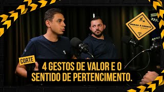 4 gestos de valor e o sentido de pertencimento.