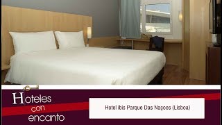 HOTEL IBIS LISBOA PARQUE DAS NAÇOES (LISBOA) - HOTELES CON ENCANTO