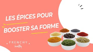 Les épices pour booster sa forme