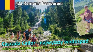 #32 Rumunia kamperem - Jezioro Stiol, najwyższy wodospad w Rumunii Cascada Cailor