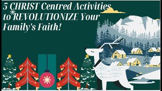 5 CHRIST Centred Activities to REVOLUTIONIZE Your Family's Faith!