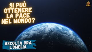 Si può ottenere la Pace nel Mondo?