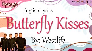 Butterfly Kisses - Westlife - The Love Album (2006) - English Lyrics