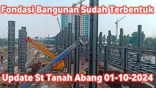 Fondasi Terbentuk Tiang LAA Sementara Update Stasiun Tanah Abang 01 Oktober 2024