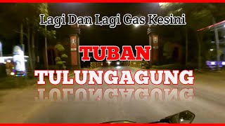 Tuban - Tulungagung Dari Siang Sampai Malam | Suzuki GSX-R