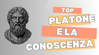 Platone e la Conoscenza