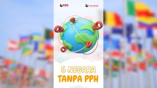 5 Daftar Negara Tanpa Pajak Penghasilan yang Cocok Ditinggali