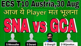 sna vs gca dream11 prediction.sna vs gca prediction.sna vs gca t10 dream11 team.ecs t10 austria 2024