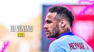 Neymar Jr ●Tu Veneno | J Balvinᴴᴰ