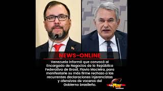 #NewsOnline📰 - #Internacional🌐 ▶️ Venezuela convocó al Encargado de Negocios de Brasil