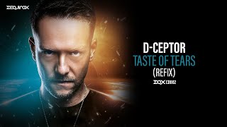 [DQXCD002] D-Ceptor - Taste Of Tears (Refix)