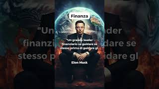 Elon musk e la leadership finanziaria - #short