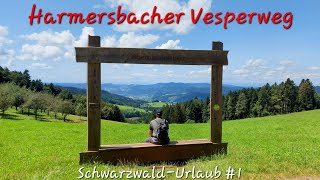 Premiumweg Harmersbacher Vesperweg - Schwarzwald Urlaub 1