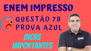 QUESTÃO 78 DO ENEM IMPRESSO 2020, PROVA AZUL, COM DICAS EXCLUSIVAS SOBRE O ENEM 2021.