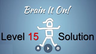 Brain It On Level 15 Solution - Make the ball touch the ground {3 Stars}