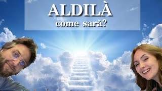 ALDILÀ: come sarà? Che succede dopo? Ti diciamo la nostra! OMBRETTA