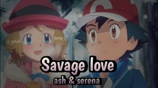 ash x Serena amourshipping AMV— savage love❤