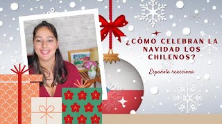 ESPAÑOLA REACCIONA ¿cómo celebran la navidad los #CHILENOS?