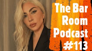 The Bar Room Podcast #113 (Lady Gaga, Angel Reese, Hulk Hogan, The Crow)