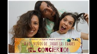 A los niños de todas las edades ¡El concierto!