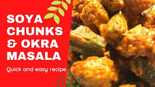 Soya chunks & okra masala / Soya chunks recipe / Soya bhindi ki sabji / Bhindi ki recipe