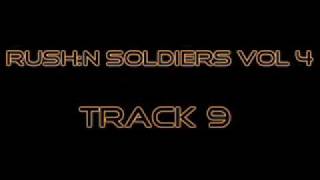 RUSH:N SOLDIERS VOL 4 TRACK 9