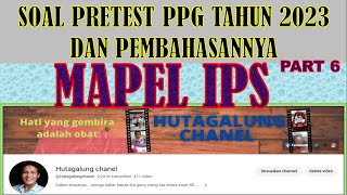 SOAL PRETEST PPG TAHUN 2023 " KHUSUS GURU  IPS " PART 6