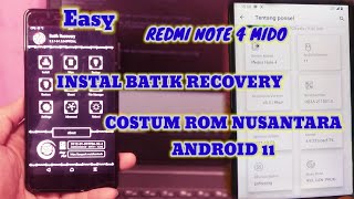 Redmi Note 4 Mido | Cara Install Recovery Batik Dan Costum Rom Nusantara Android 11| Easy