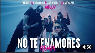 Farruko, Milly, Jay Wheeler, Nio Garcia & Amenazzy - No Te Enamores Remix🍯🐝 (Official Video)