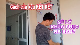 Cách sử lý khắc phục CÁCH CỬA KÊU KÉT KÉT | kỹ thuật và cuộc sống |Lê Tuấn Anh