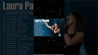 Laura Pausini Live - Playlist Laura Pausini Greatest Hits Full Album - Best of Laura Pausini